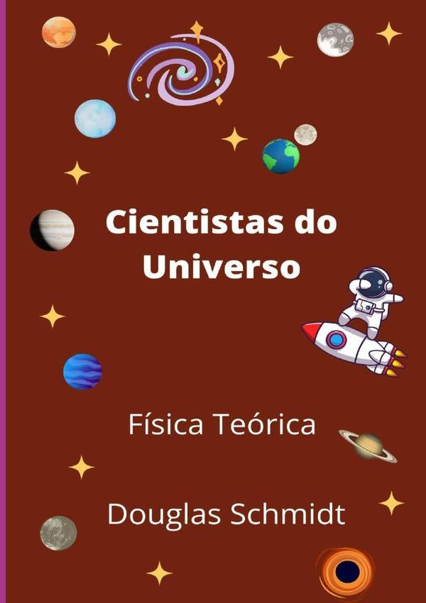 Cientistas Do Universo | Douglas Schmidt