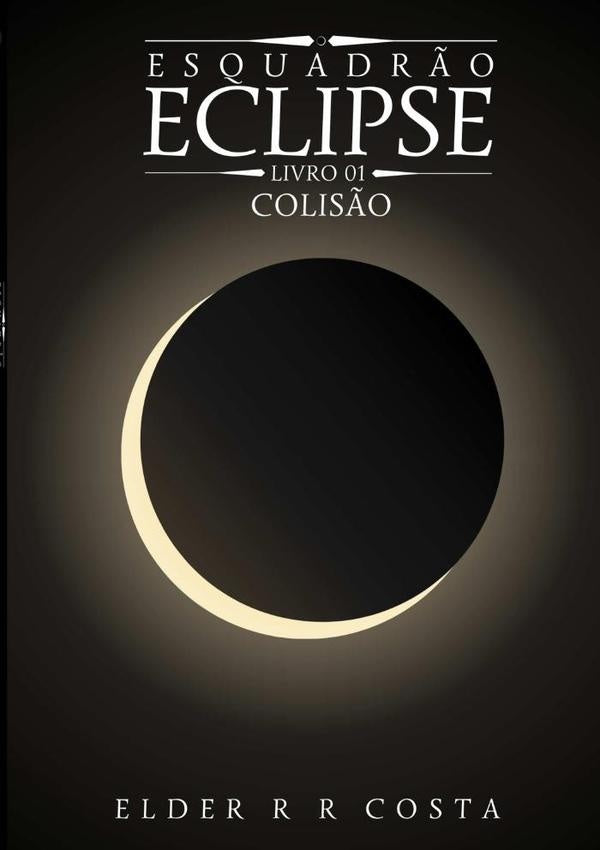 Esquadr?o Eclipse | ElderRR Costa