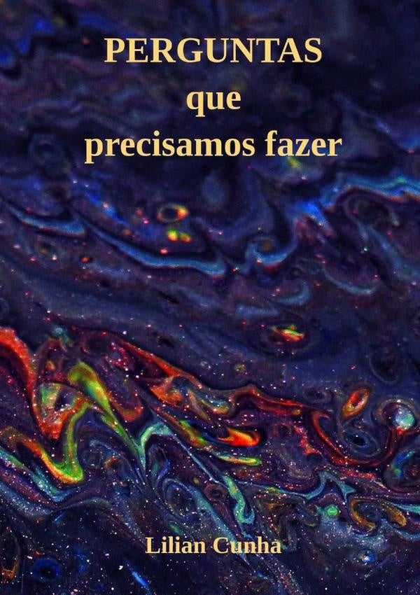 Perguntas Que Precisamos Fazer | Lilian Cunha