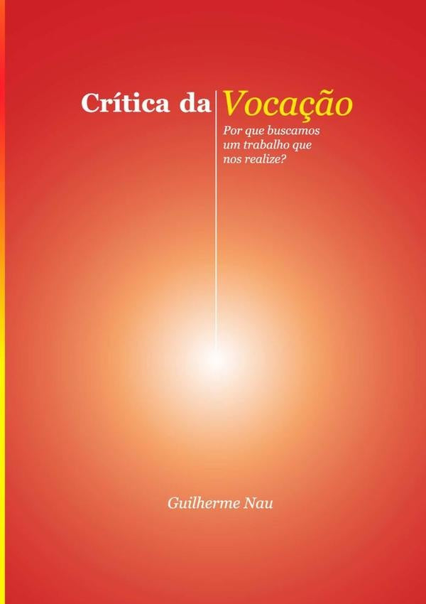 Critica Da Voca??o | Guilherme Nau