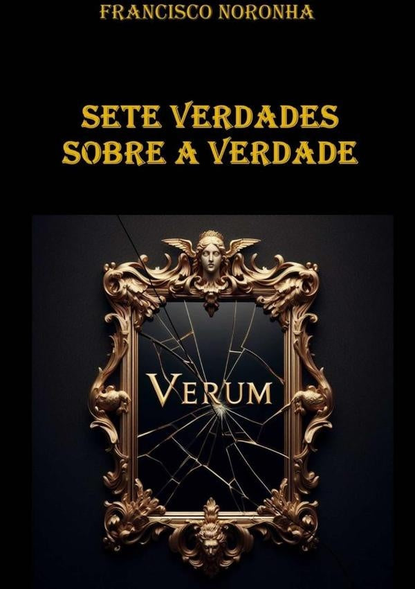 Sete Verdades Sobre A Verdade | Francisco