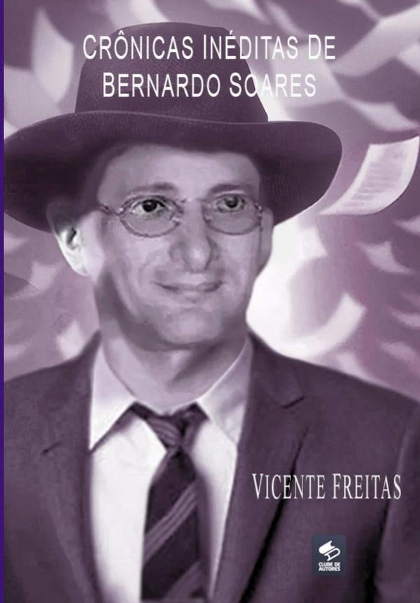 Cr?nicas Ineditas De Bernardo Soares | VicenteFreitas Liot