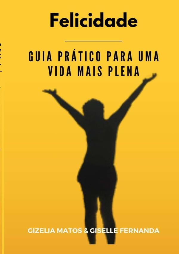 Felicidade | GizeliaMatosEGiselle Fernanda