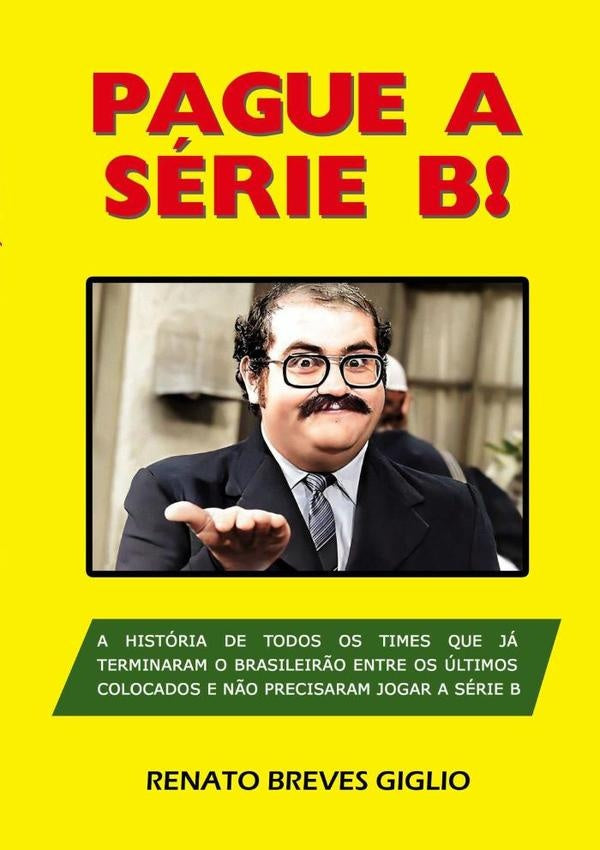 Pague A Serie B! | RenatoBreves Giglio