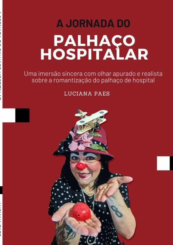 A Jornada Do Palha?o Hospitalar | Luciana Paes