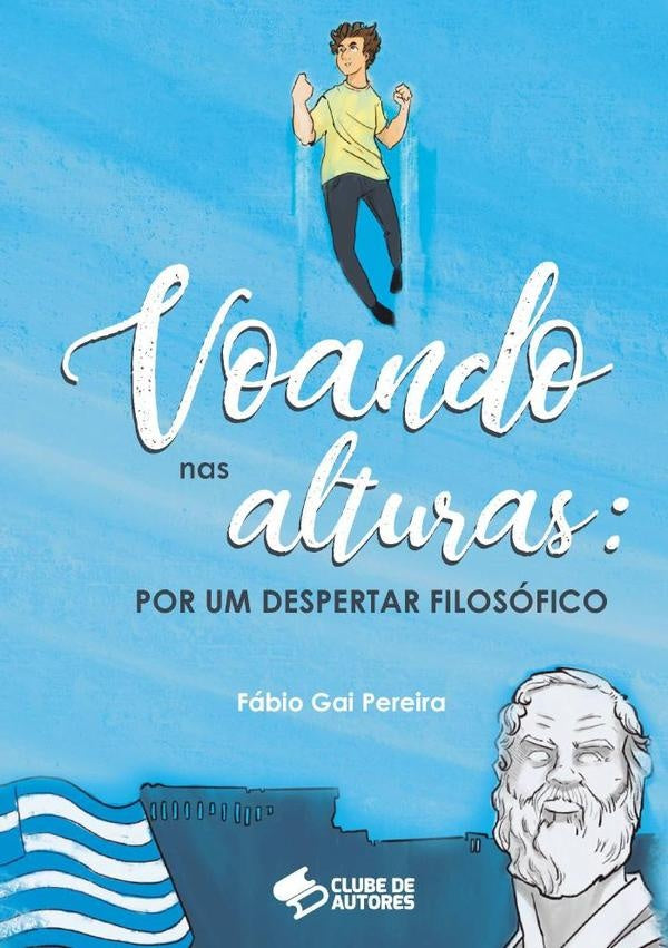 Voando Nas Alturas: Por Um Despertar Filosofico | FabioGai Pereira