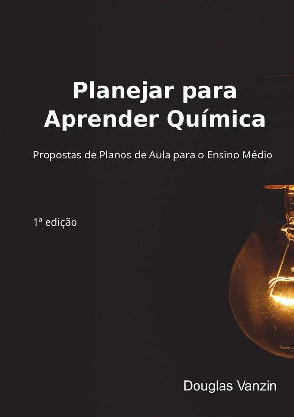 Planejar Para Aprender Quimica | Douglas Vanzin