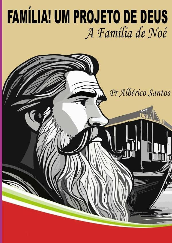 Familia! Um Projeto De Deus | PrAlberico Santos