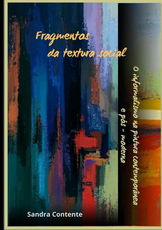 "fragmentos Da Textura Social" | Sandra Contente