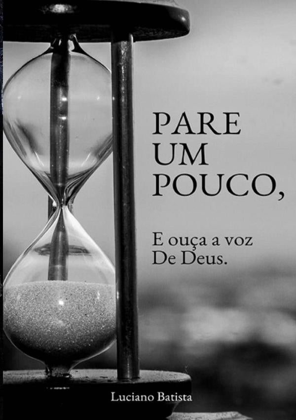 Pare Um Pouco, E Ou?a A Voz De Deus | Luciano Batista