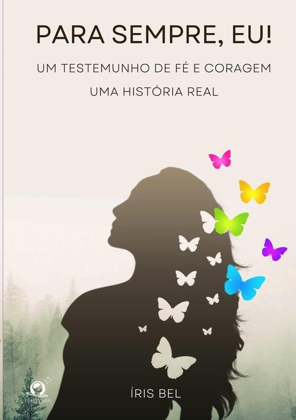 Para Sempre, Eu! | iris Bel