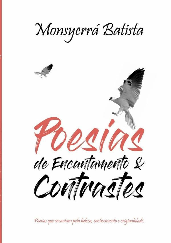 Poesias De Encantamento & Contrastes | Monsyerra Batista