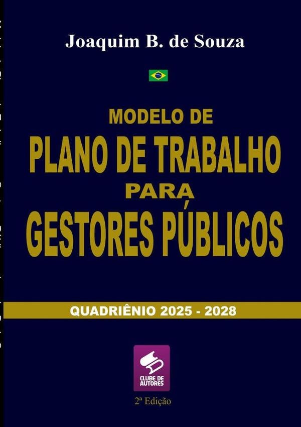 Modelo De Plano De Trabalho Para Gestores Publicos | JoaquimB.De Souza