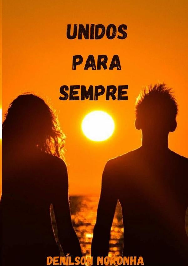 Unidos Para Sempre | Denilson Noronha