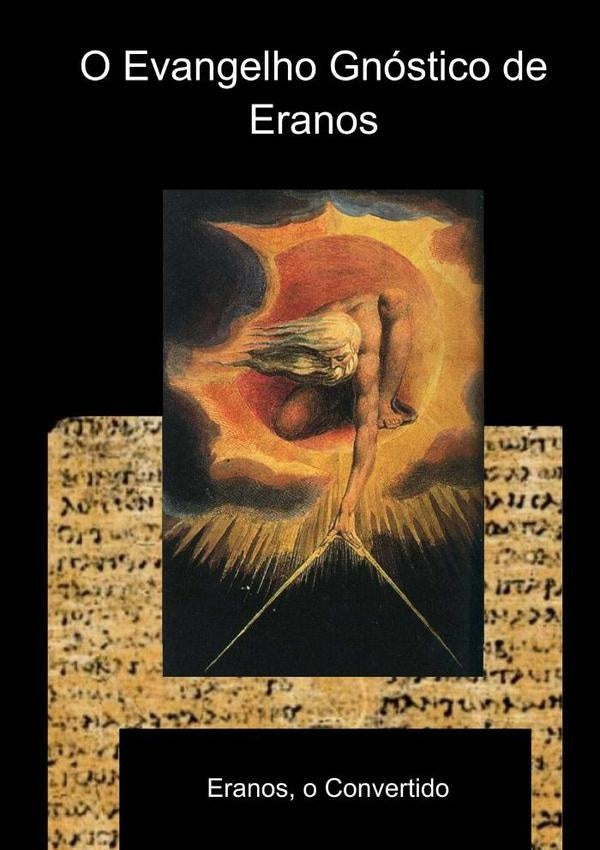 O Evangelho Gnostico De Eranos | EranosO Convertido