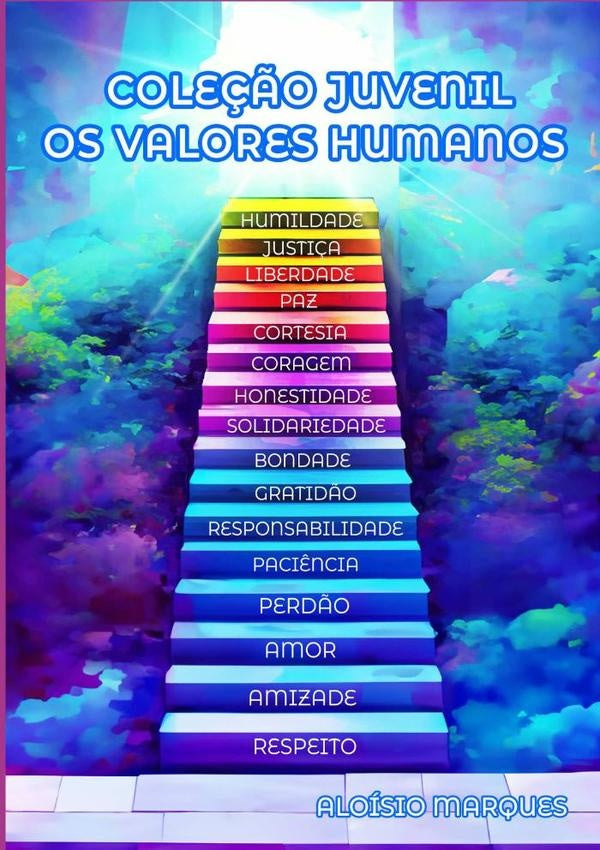 Cole??o Juvenil Os Valores Humanos | AloisioMarquesDe Oliveira