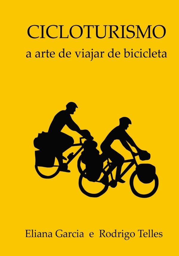 Cicloturismo | ElianaBrittoGarciaERodrigo Telles