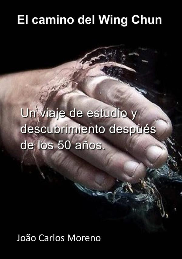 El Camino Del Wing Chun | Jc Moreno