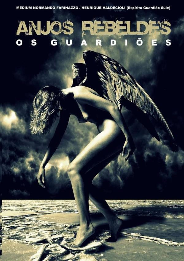 Anjos Rebeldes | MediumNormandoFarinazzo/HenriqueValdecioli(espirit