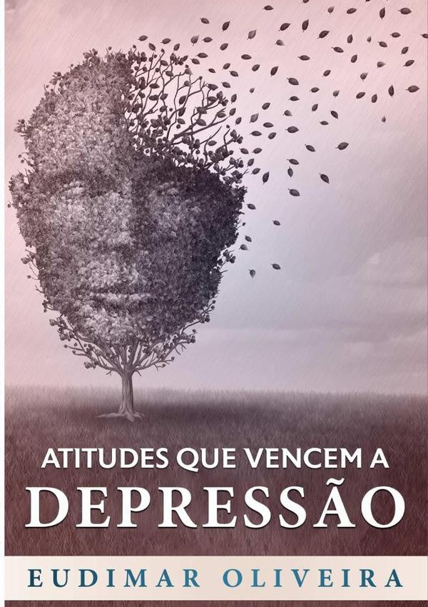 Atitudes Que Vencem A Depress?o | Eudimar Oliveira