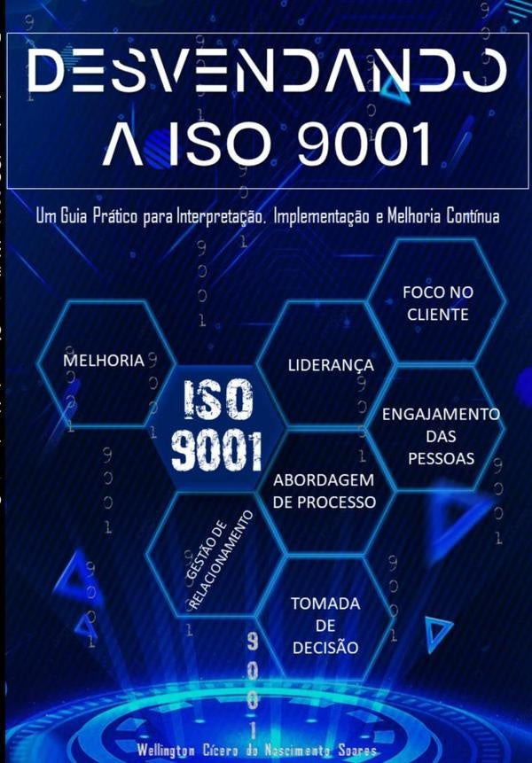 Desvendando A Iso 9001 | WellingtonCiceroDoNascimento Soares