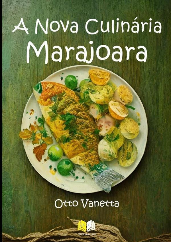 A Nova Culinaria Marajoara | Otto Vanetta