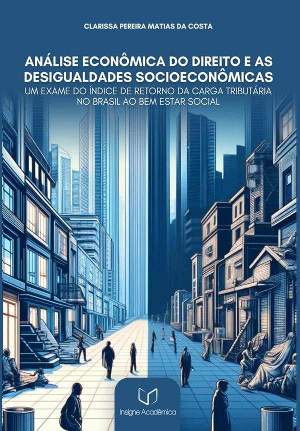 Analise Econ?mica Do Direito E As Desigualdades Socioecon?micas | ClarissaPereiraMatiasDa Costa