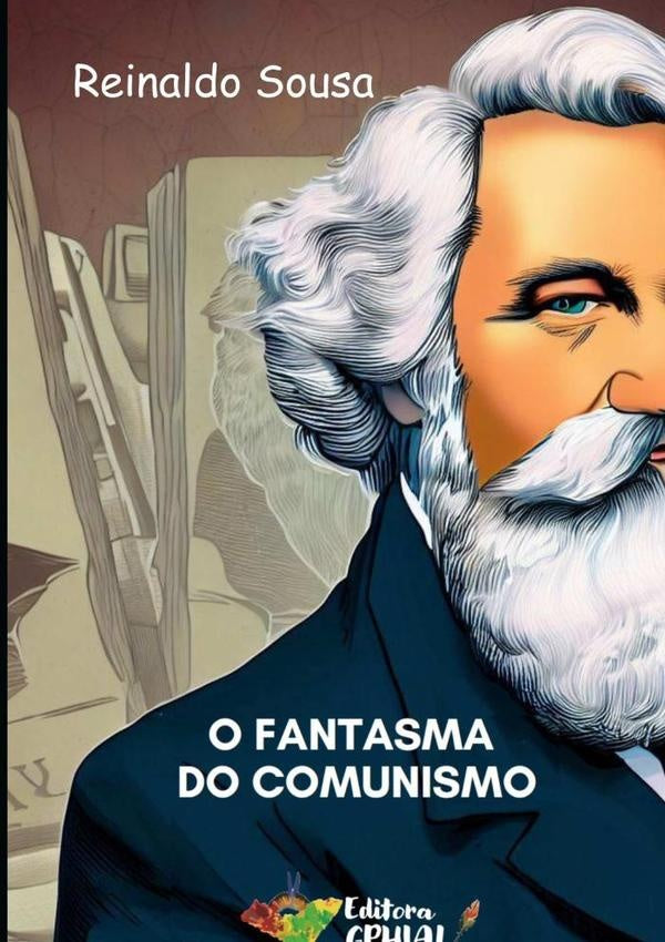 O Fantasma Do Comunismo | Reinaldo Sousa