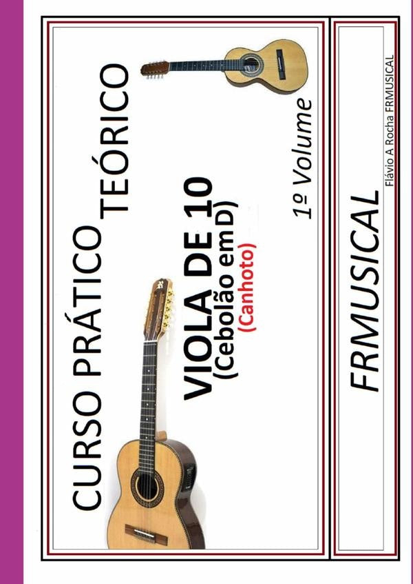Curso Pratico Teorico Viola De 10 Em D [n?o Destro/canhoto]1? Volume | FlavioAugusto Rocha