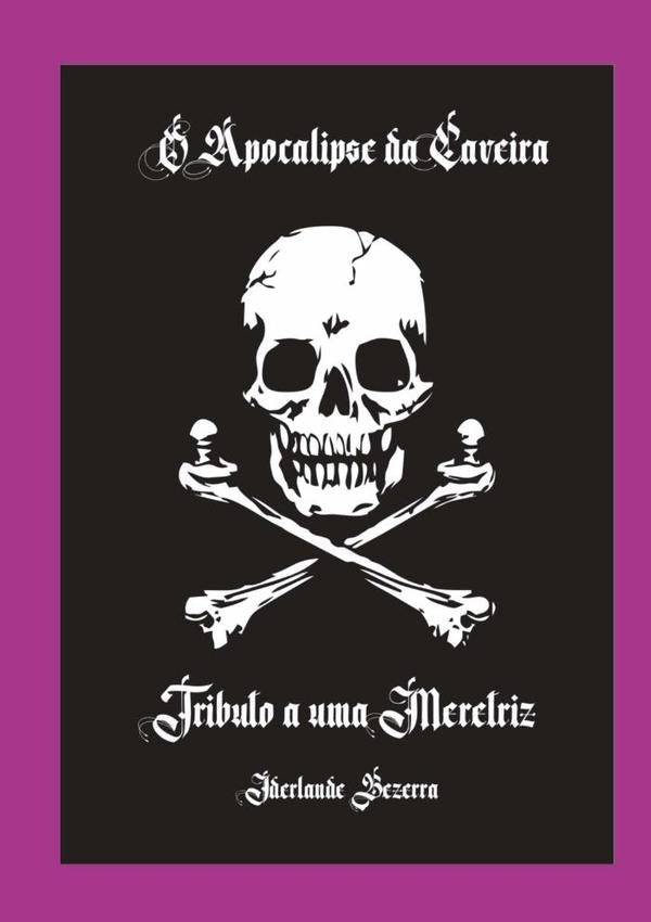 O Apocalipse Da Caveira | Iderlande Bezerra
