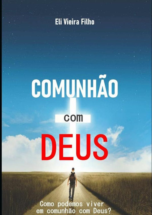 Comunh?o Com Deus | EliVieira Filho