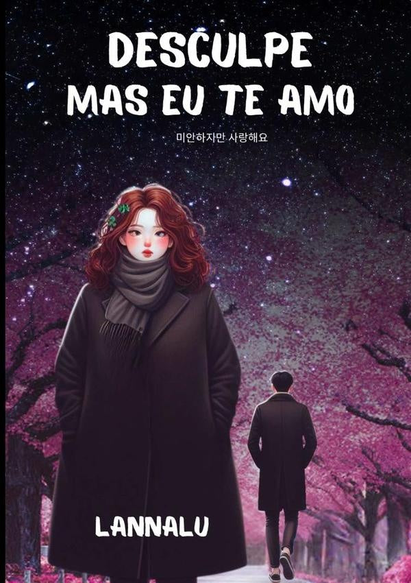Desculpe, Mas Eu Te Amo | Lannalu