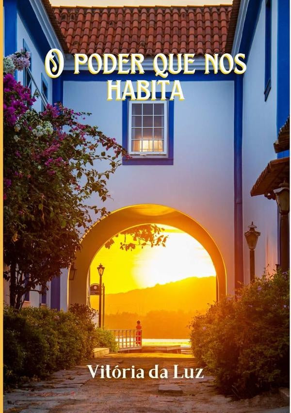 O Poder Que Nos Habita | MariaAparecidaMedeiros Moser