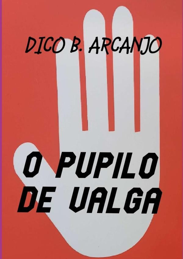 O Pupilo De Valga | DicoB. Arcanjo