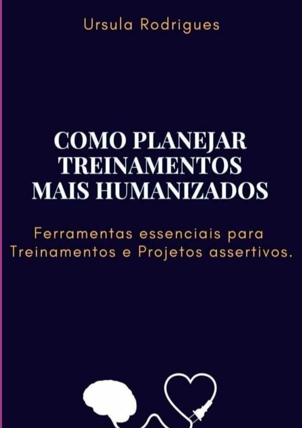 Como Planejar Treinamentos Mais Humanizados | Ursula Rodrigues