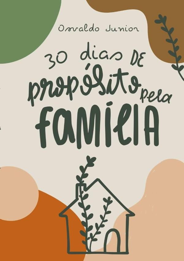 30 Dias De Proposito Pela Familia | Osvaldo Junior