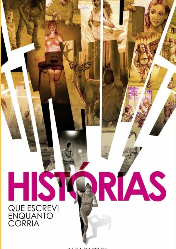 Historias Que Escrevi Enquanto Corria | Katia Parente