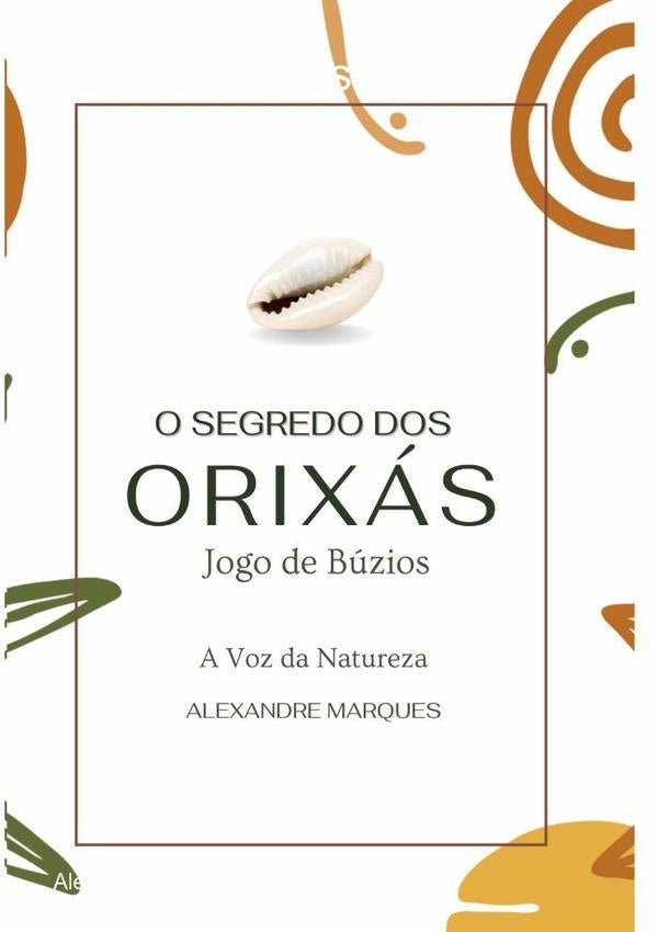 O Segredo Dos Orixas | Alexandre Marques