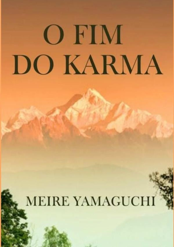 O Fim Do Karma | Meire Yamaguchi