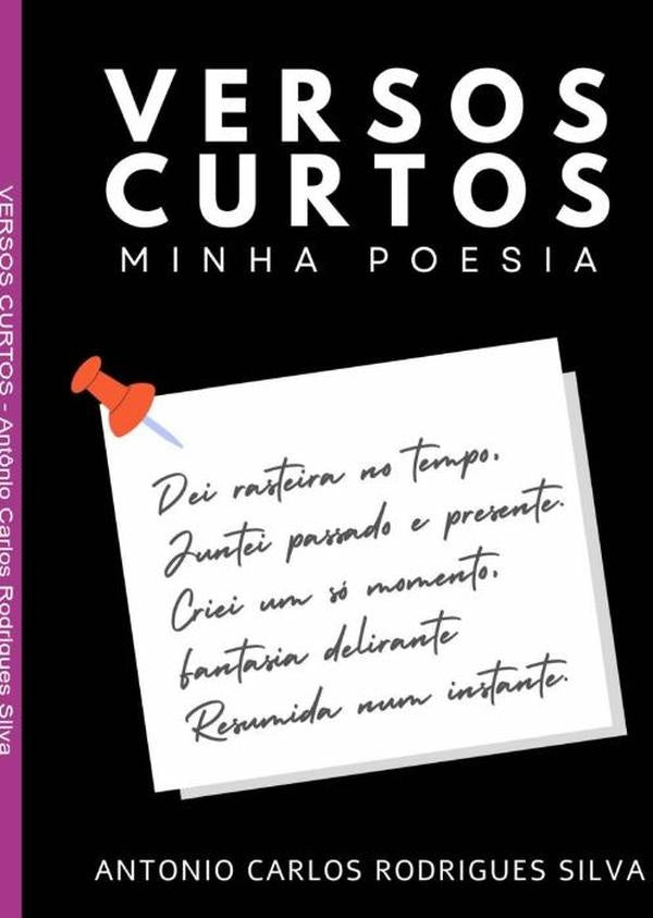 Versos Curtos | Ant?nioCarlosRodrigues Silva