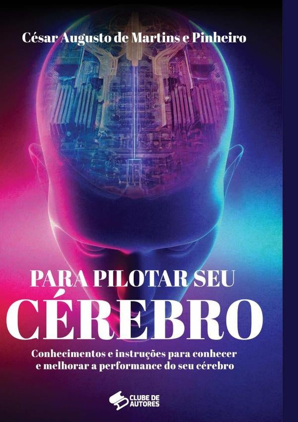Para Pilotar Seu Cerebro | CesarAugustoDeMartinsE Pinheiro