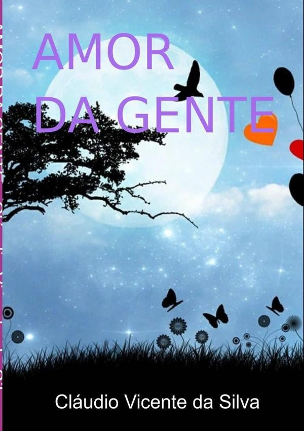 Amor Da Gente | ClaudioVicenteDa Silva