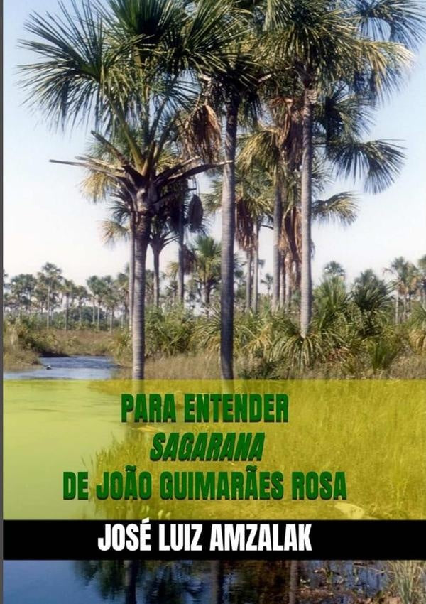 Para Entender Sagarana De Jo?o Guimar?es Rosa | JoseLuiz Amzalak