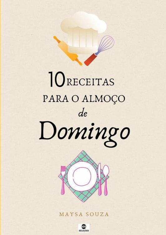 10 Receitas Para O Almo?o De Domingo | Maysa Souza