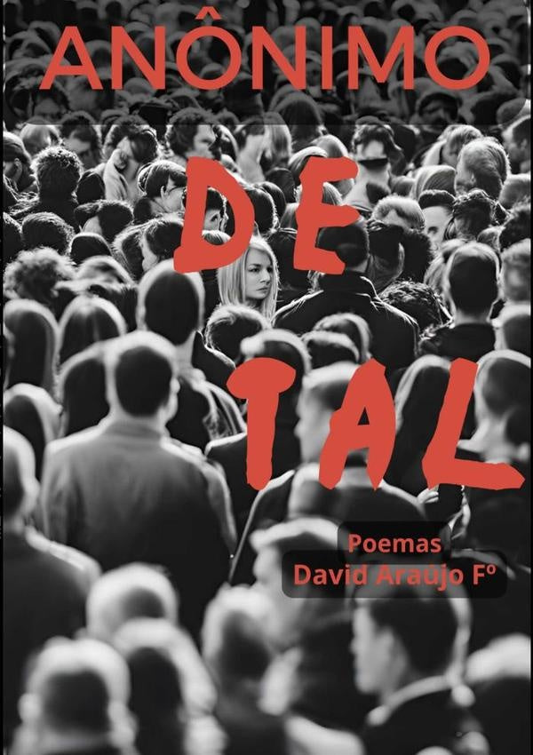 An?nimo De Tal | DavidDeAraujo Filho