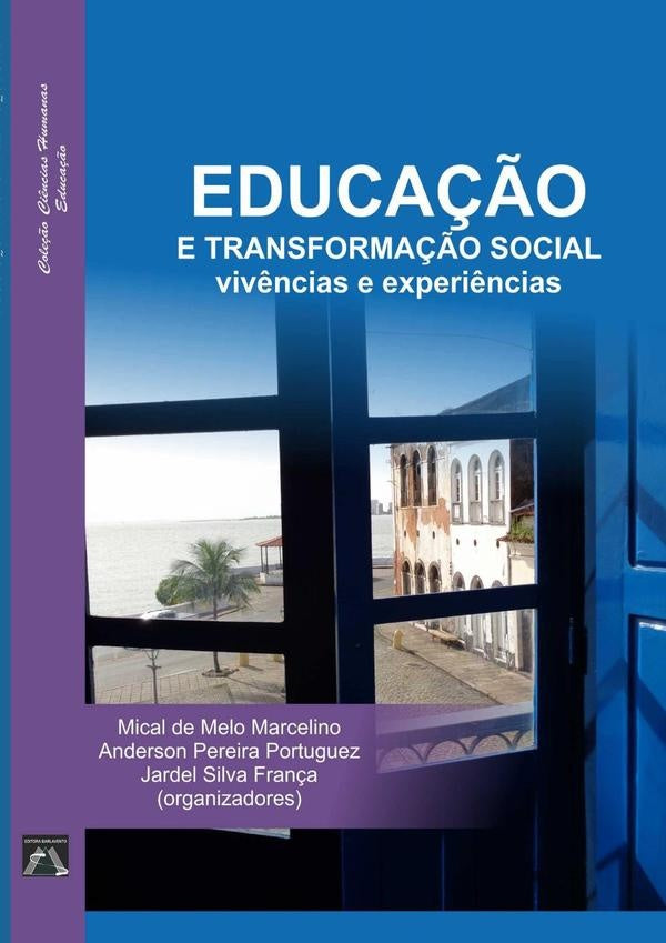 Educa??o E Transforma??o Social | MicalAndersonPereiraPortuguezEJardelSilvaFran?aDeM