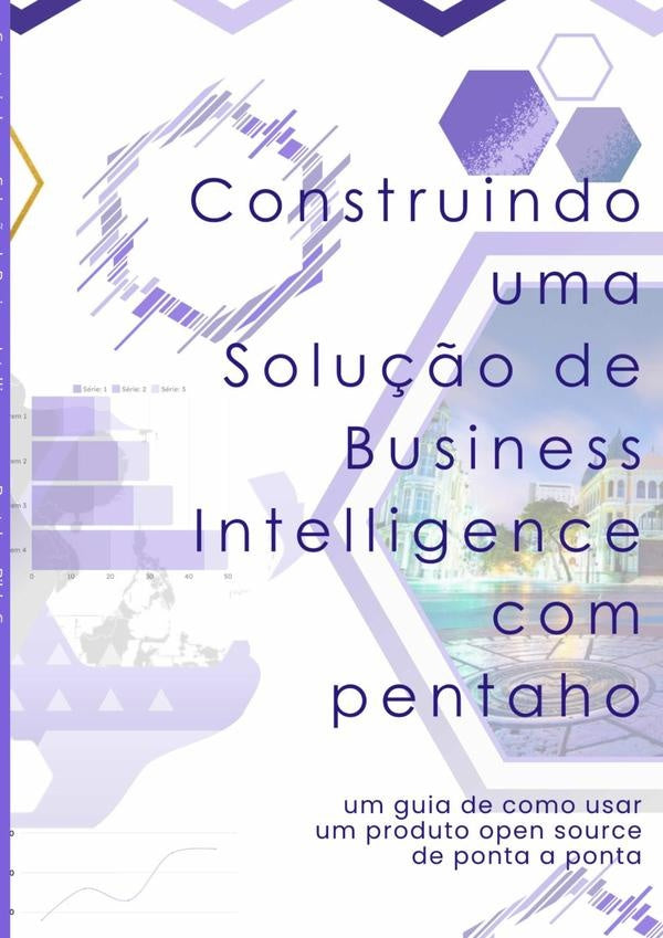 Construindo Uma Solu??o De Business Intelligence Com Pentaho | RildoFerreira Gomes