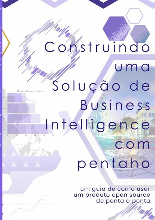 Construindo Uma Solu??o De Business Intelligence Com Pentaho | RildoFerreira Gomes