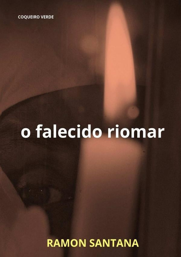 O Falecido Riomar | Ramon Santana