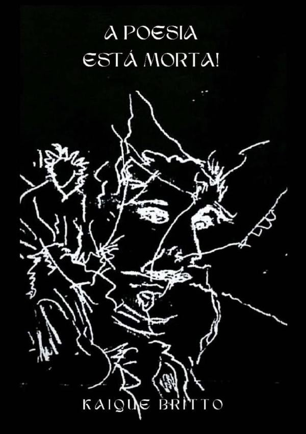 A Poesia Esta Morta! | Kaique Britto